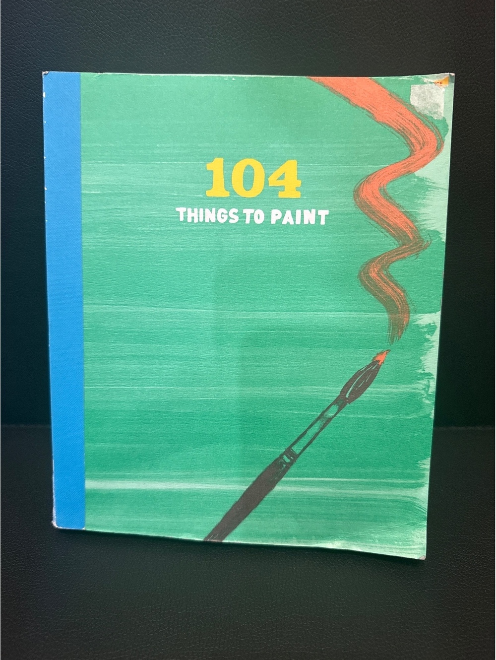 104 Things to Paint - Creative Painting Inspiration Book